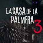 LA CASA DE LA PALMERA 3: LA RAÍZ DEL MAL